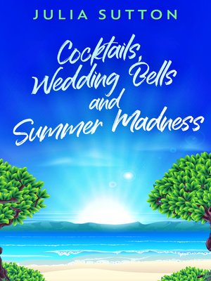 cover image of Cocktails, Wedding Bells and Summer Madness
